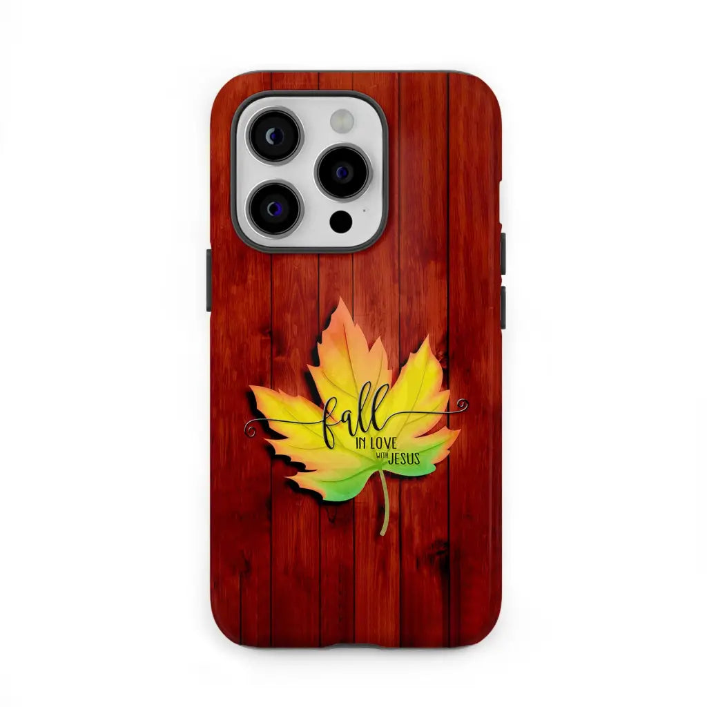 Fall in Love With Jesus Phone Case