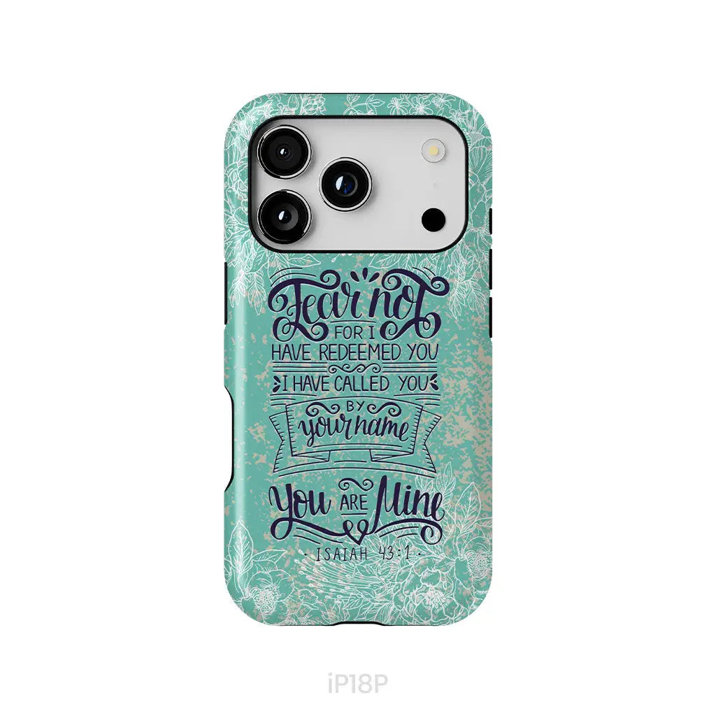 Fear not for I have redeemed you Isaiah 43:1 Bible verse phone case iPhone 18 Pro / Tough Case