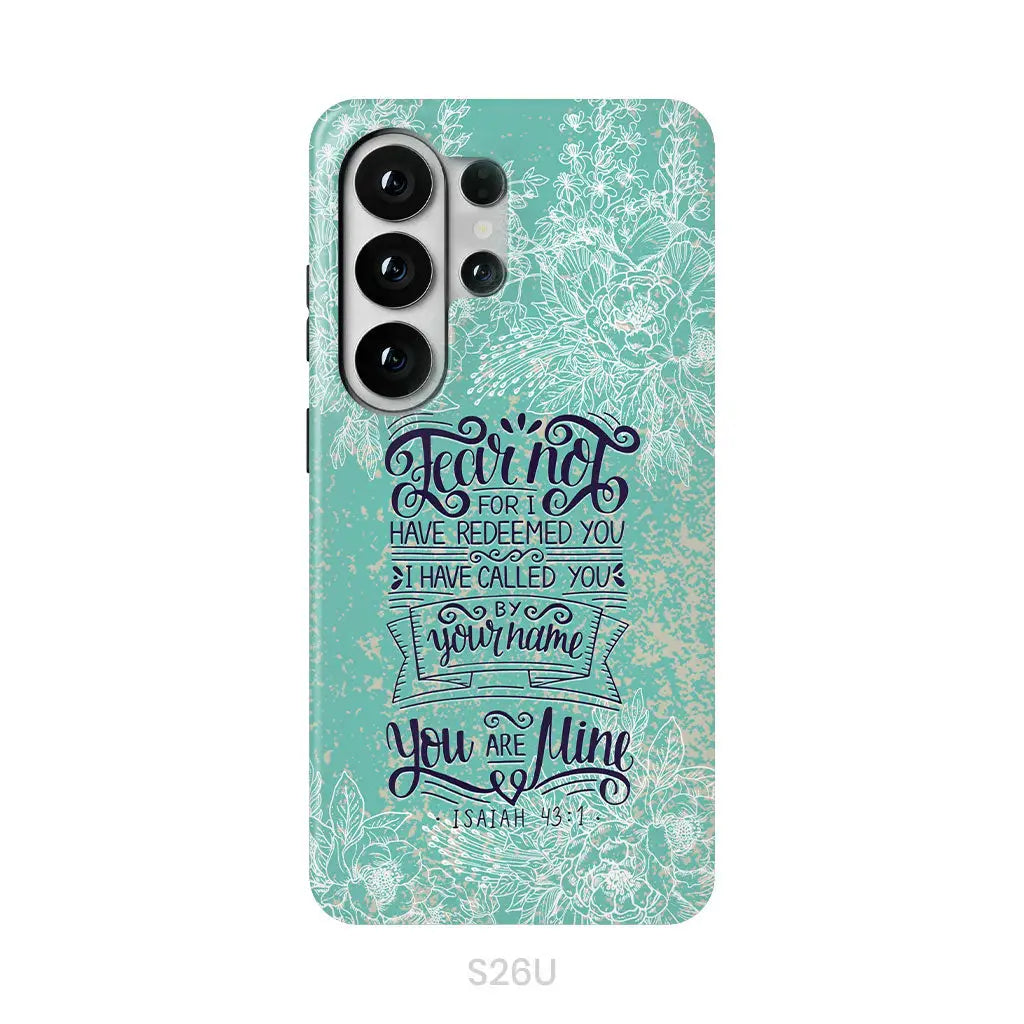 Fear not for I have redeemed you Isaiah 43:1 Bible verse phone case Samsung Galaxy S26 Ultra / Tough Case