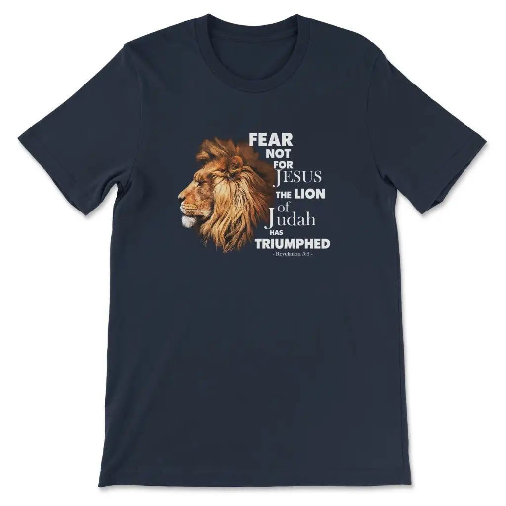 Fear not for Jesus the Lion of Judah has triumphed t-shirt Navy / S