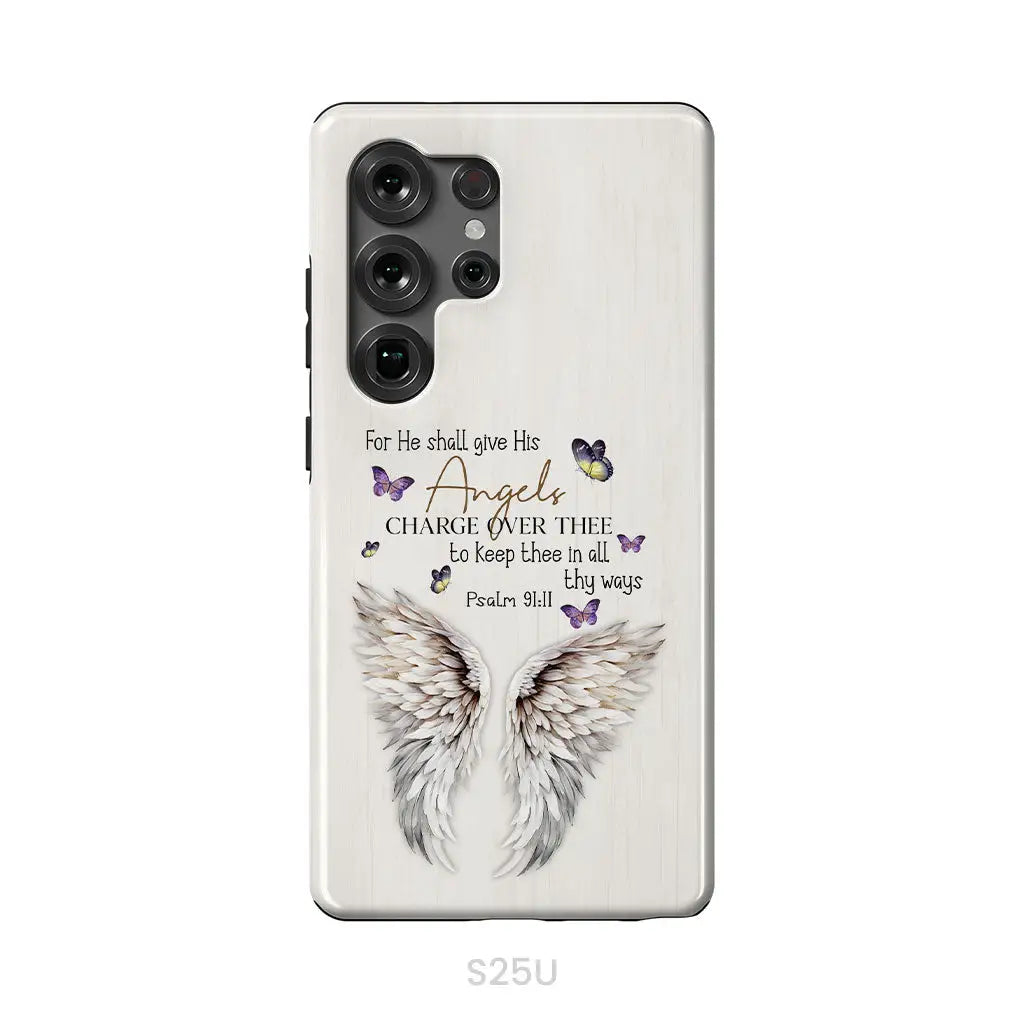 For He Shall Give His Angels Charge Over Thee Psalm 91:11 Phone Case Samsung Galaxy S25 Ultra / Tough Case
