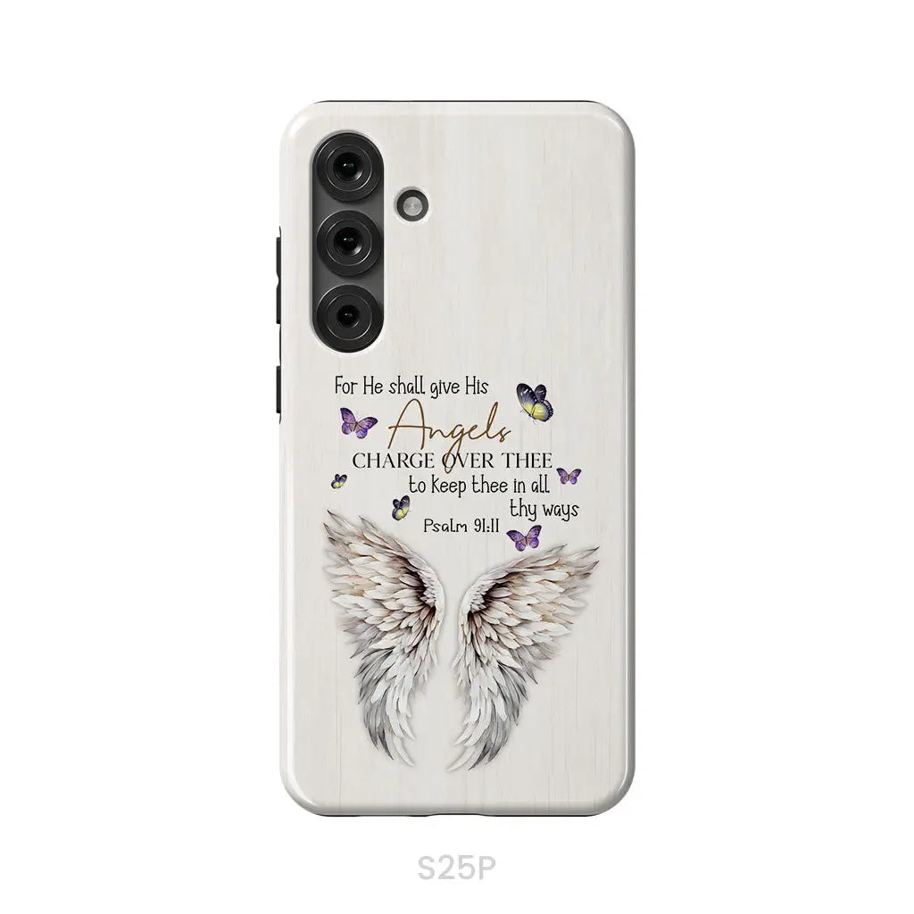 For He Shall Give His Angels Charge Over Thee Psalm 91:11 Phone Case Samsung Galaxy S25 Plus / Tough Case