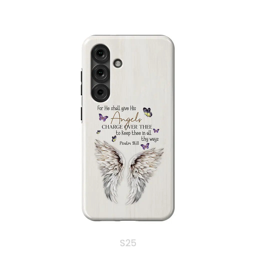 For He Shall Give His Angels Charge Over Thee Psalm 91:11 Phone Case Samsung Galaxy S25 / Tough Case