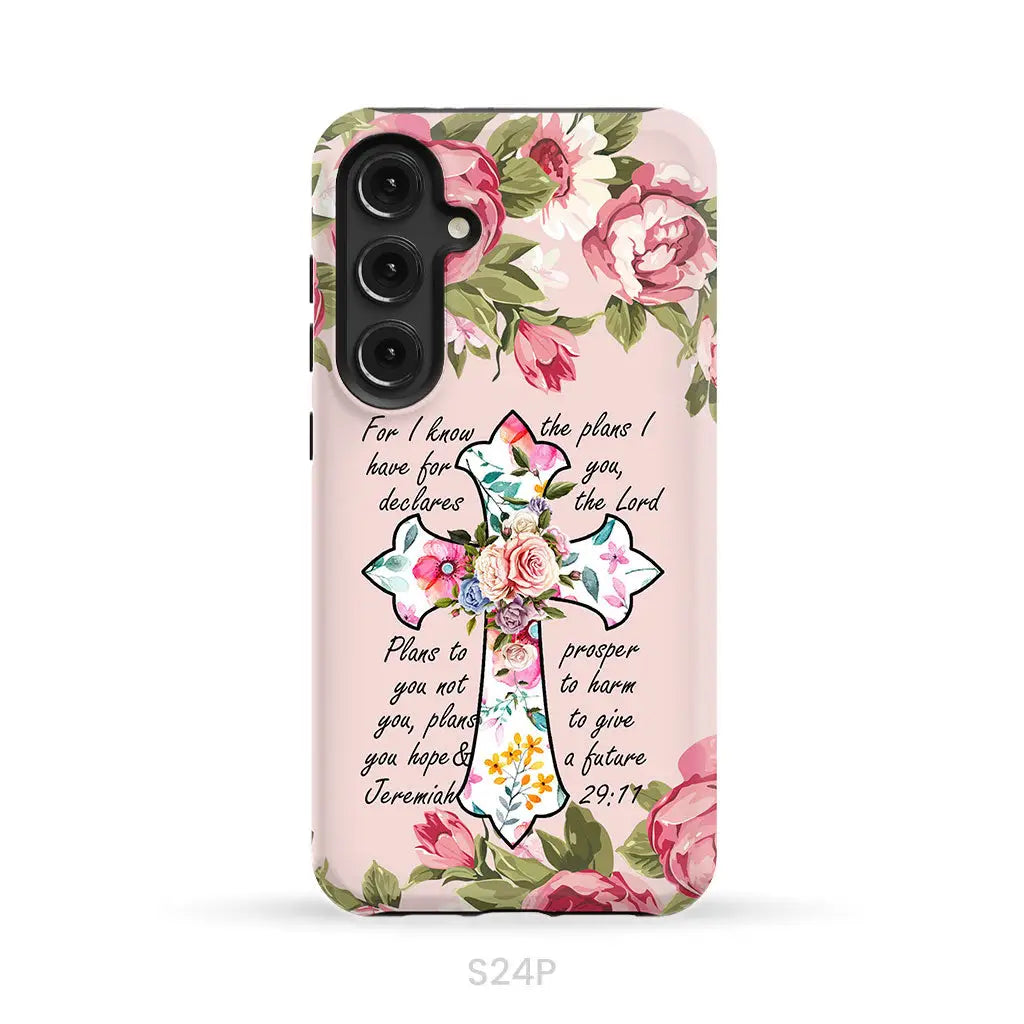 For I know I have plans I have for you Jeremiah 29:11 Christian phone case Samsung Galaxy S24 Plus / Tough Case