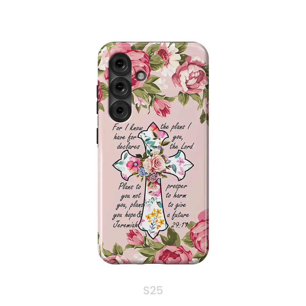 For I know I have plans I have for you Jeremiah 29:11 Christian phone case Samsung Galaxy S25 / Tough Case