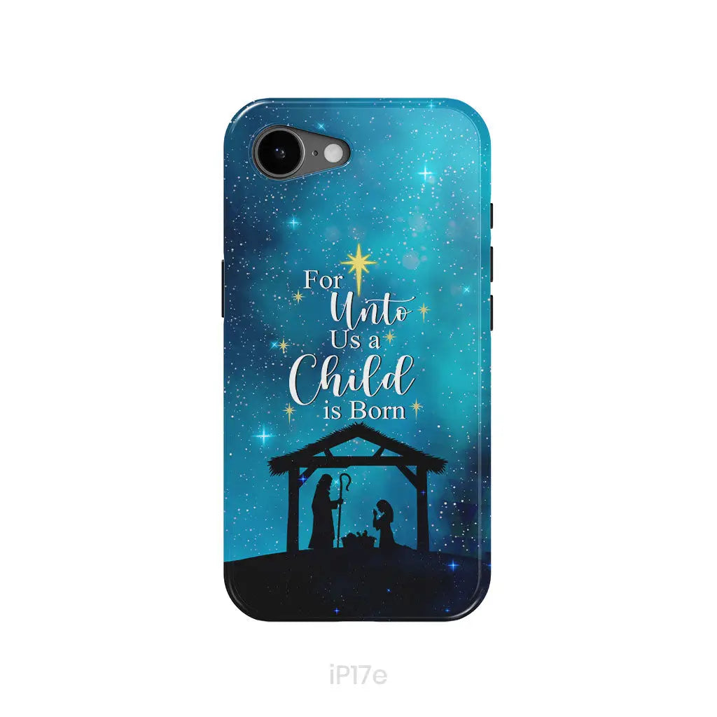 For unto us a child is born Christmas phone case iPhone 17e / Tough Case