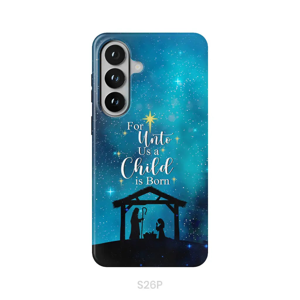 For unto us a child is born Christmas phone case Samsung Galaxy S26 Plus / Tough Case