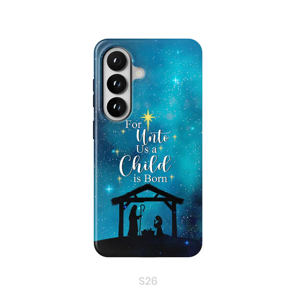 For unto us a child is born Christmas phone case Samsung Galaxy S26 / Tough Case
