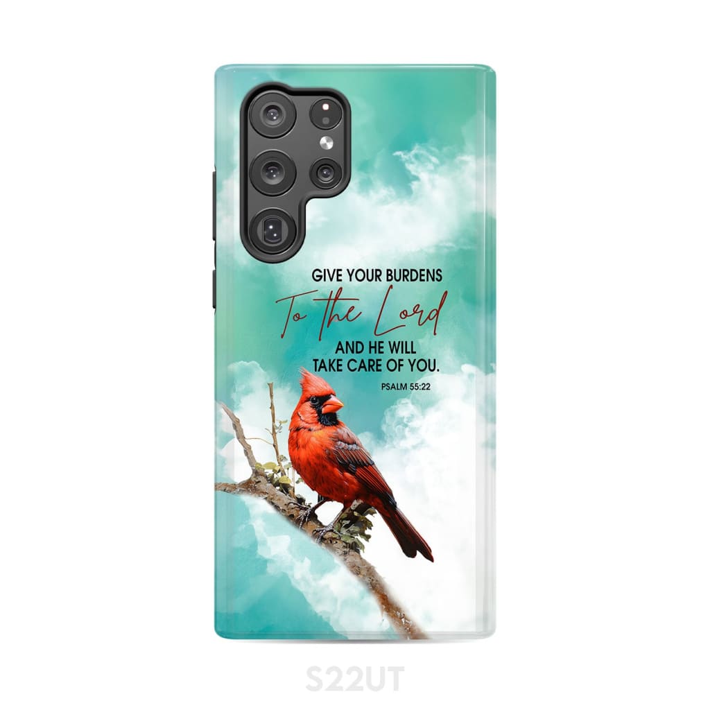 Give Your Burdens to the Lord Psalm 55:22 Cardinal Bird Phone Case Samsung Galaxy S22 Ultra / Tough