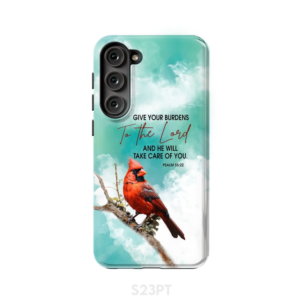 Give Your Burdens to the Lord Psalm 55:22 Cardinal Bird Phone Case Samsung Galaxy S23 Plus / Tough