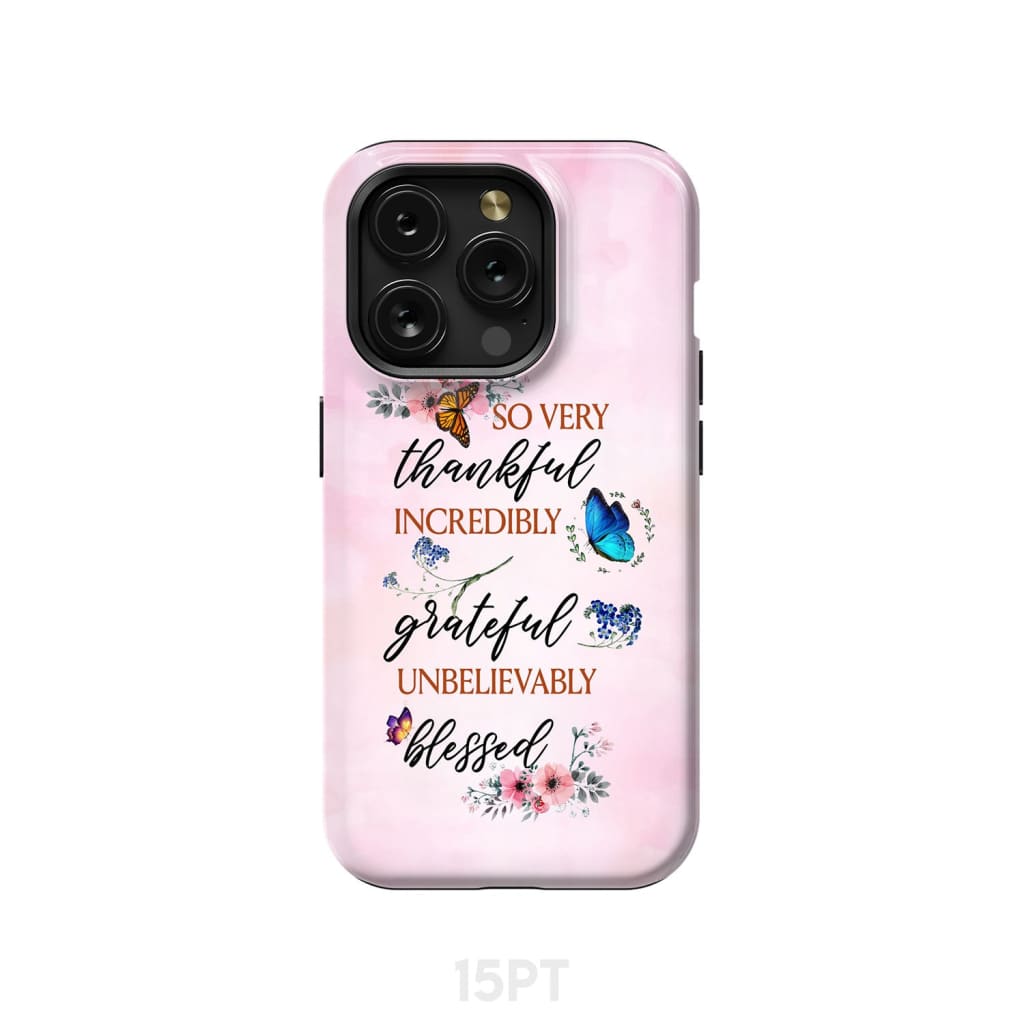 Grateful thankful blessed phone case Butterfly floral Christian cases iPhone 15 Pro / Tough