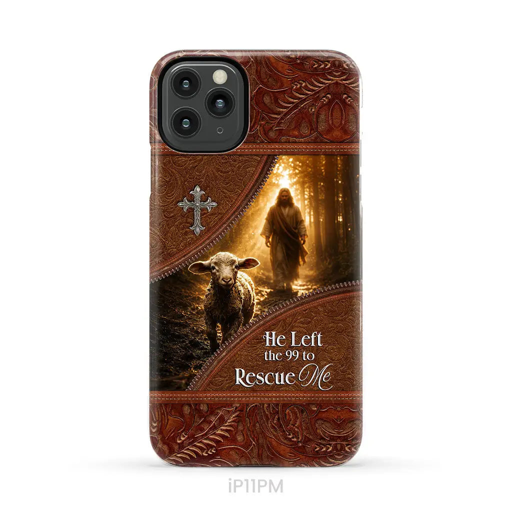 He Left the 99 to Rescue Me Phone Case iPhone 11 Pro Max / Tough Case