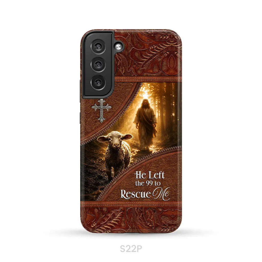 He Left the 99 to Rescue Me Phone Case Samsung Galaxy S22 Plus / Tough Case