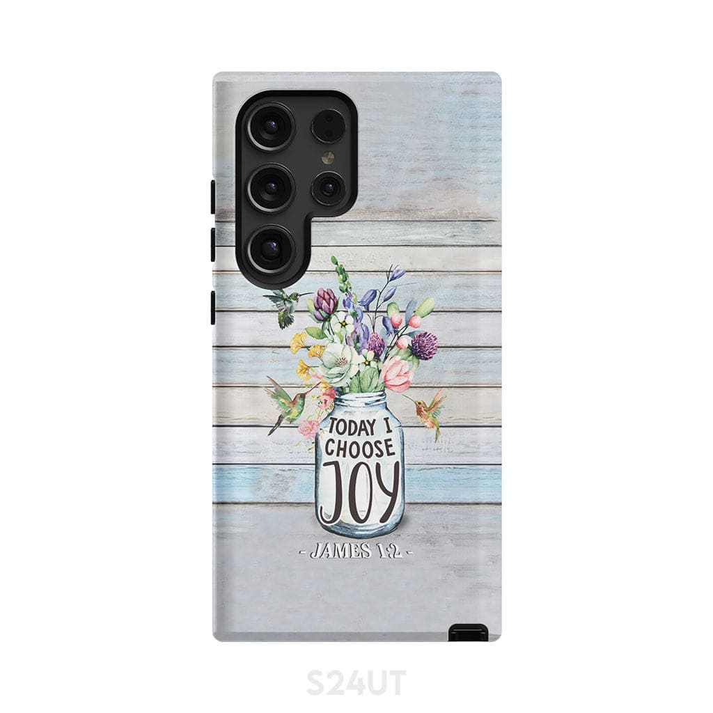 Hummingbird flowers Today I choose joy phone case Samsung Galaxy S24 Ultra / Tough