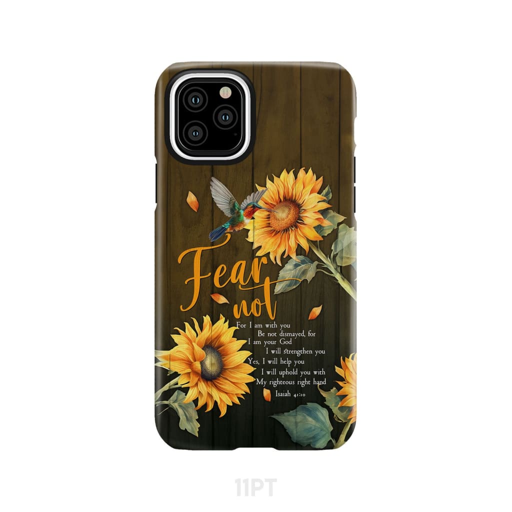 Fear Not for I Am With You Isaiah 41:10 Hummingbird Sunflower Phone Case iPhone 11 Pro / Tough