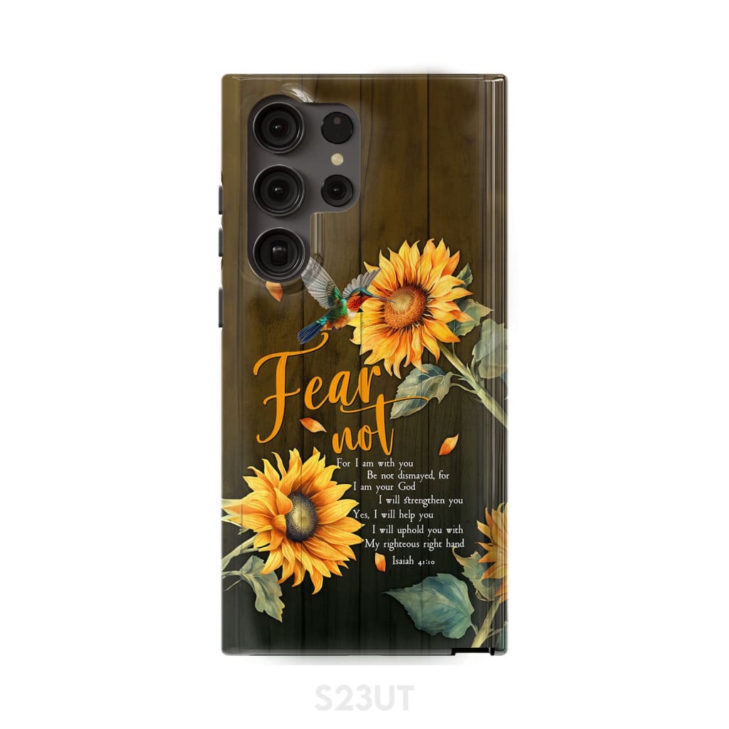 Fear Not for I Am With You Isaiah 41:10 Hummingbird Sunflower Phone Case Samsung Galaxy S23 Ultra / Tough