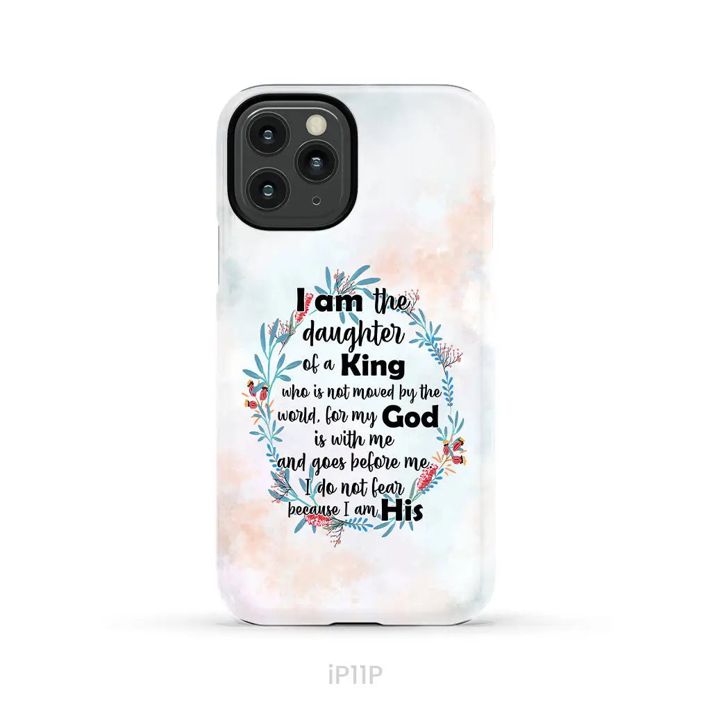 I am the daughter of a King who is not moved by the world phone case iPhone 11 Pro / Tough Case
