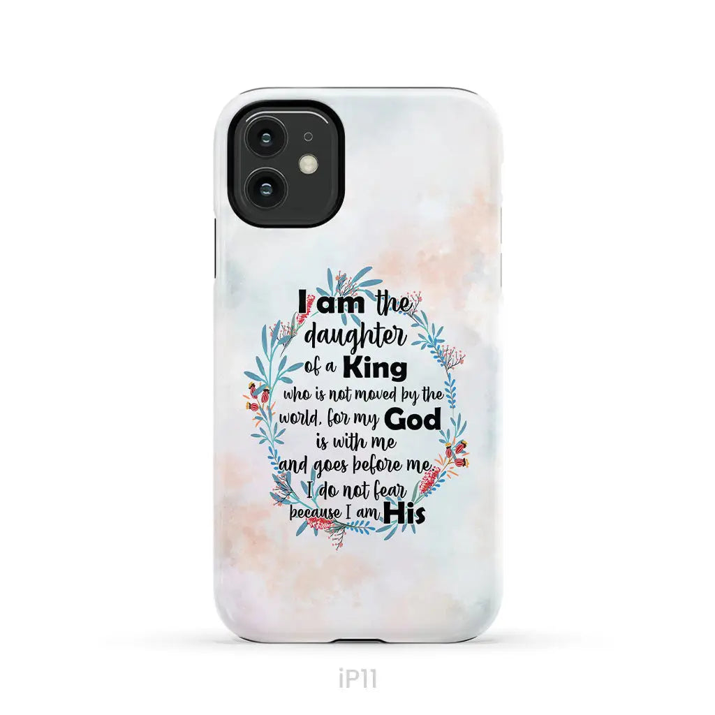 I am the daughter of a King who is not moved by the world phone case iPhone 11 / Tough Case