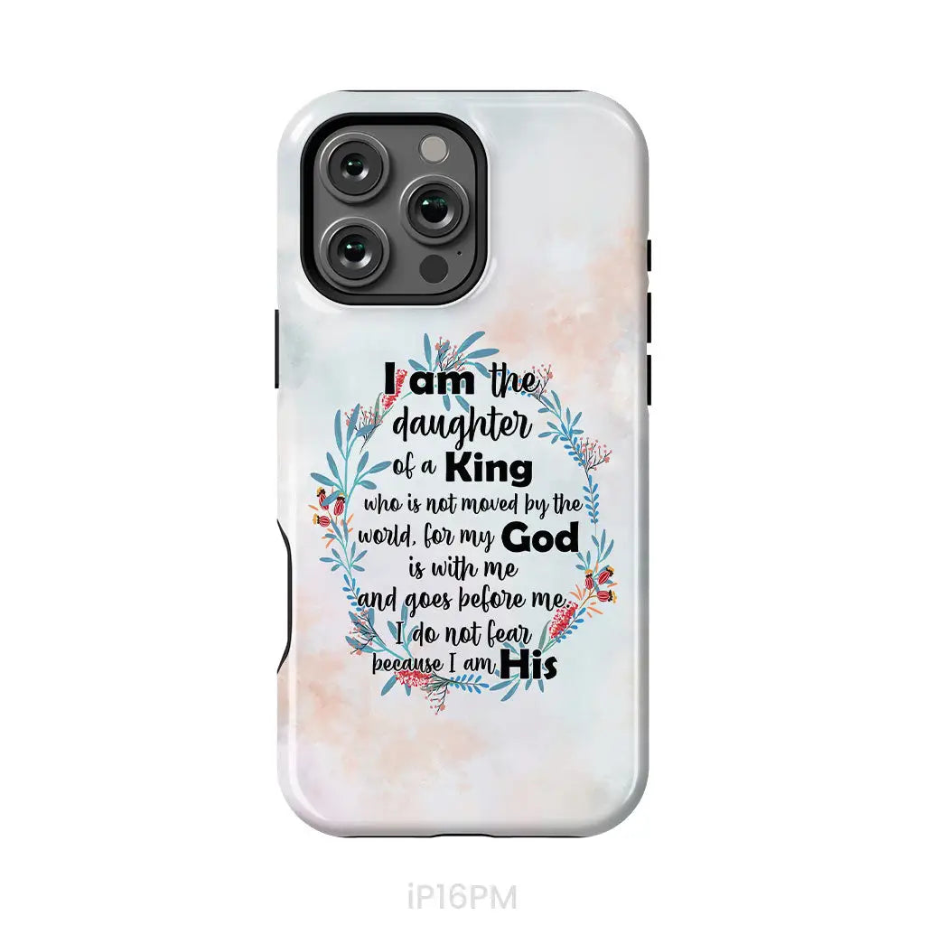 I am the daughter of a King who is not moved by the world phone case iPhone 16 Pro Max / Tough Case