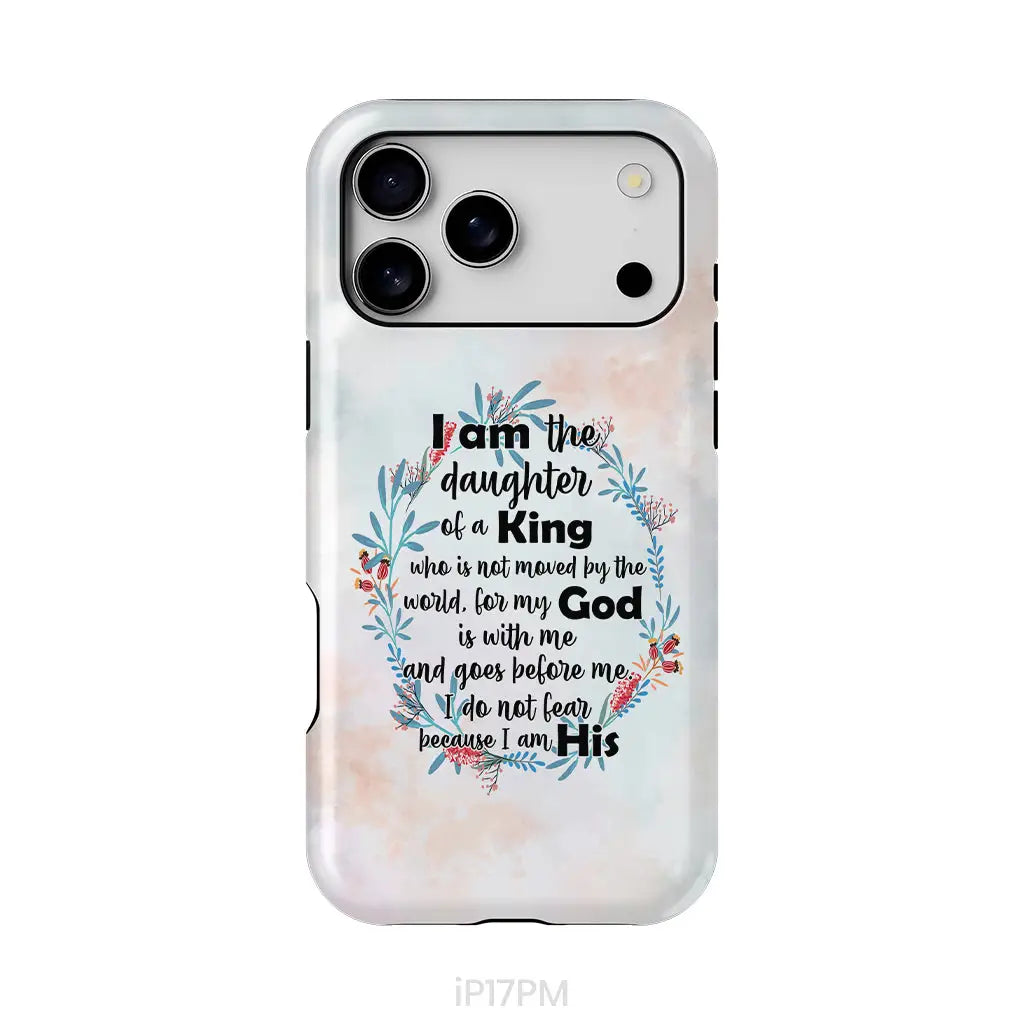 I am the daughter of a King who is not moved by the world phone case iPhone 17 Pro Max / Tough Case