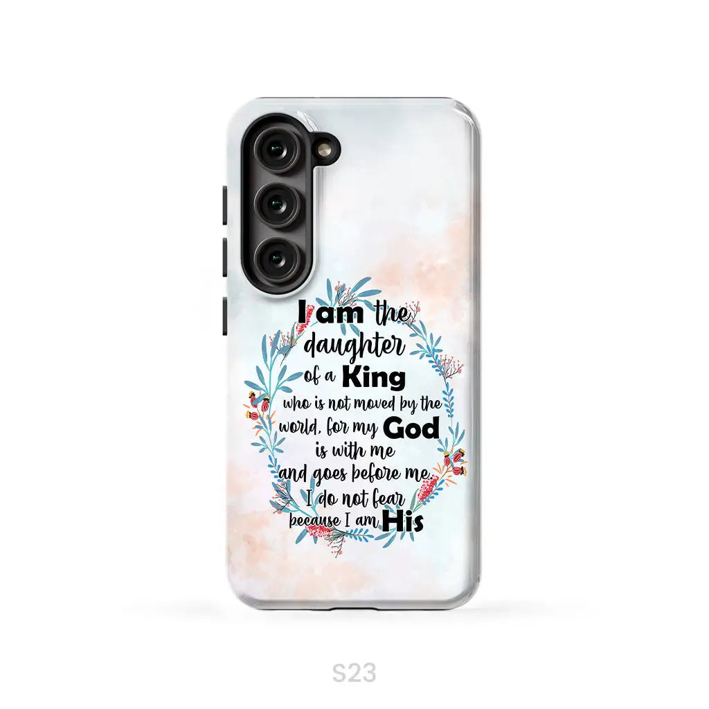 I am the daughter of a King who is not moved by the world phone case Samsung Galaxy S23 (Not for S23 FE) / Tough Case
