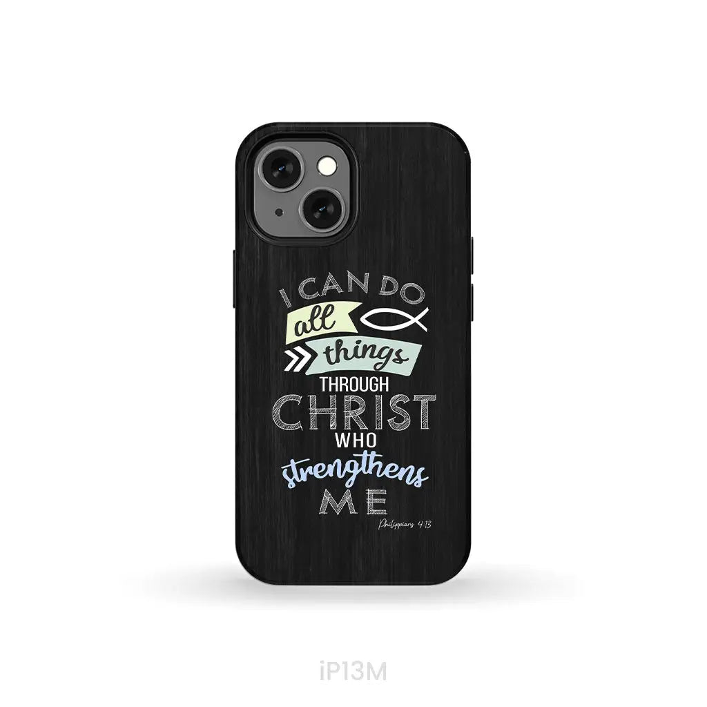 I can do all things through Christ Philippians 4:13 Bible verse phone case iPhone 13 Mini / Tough Case