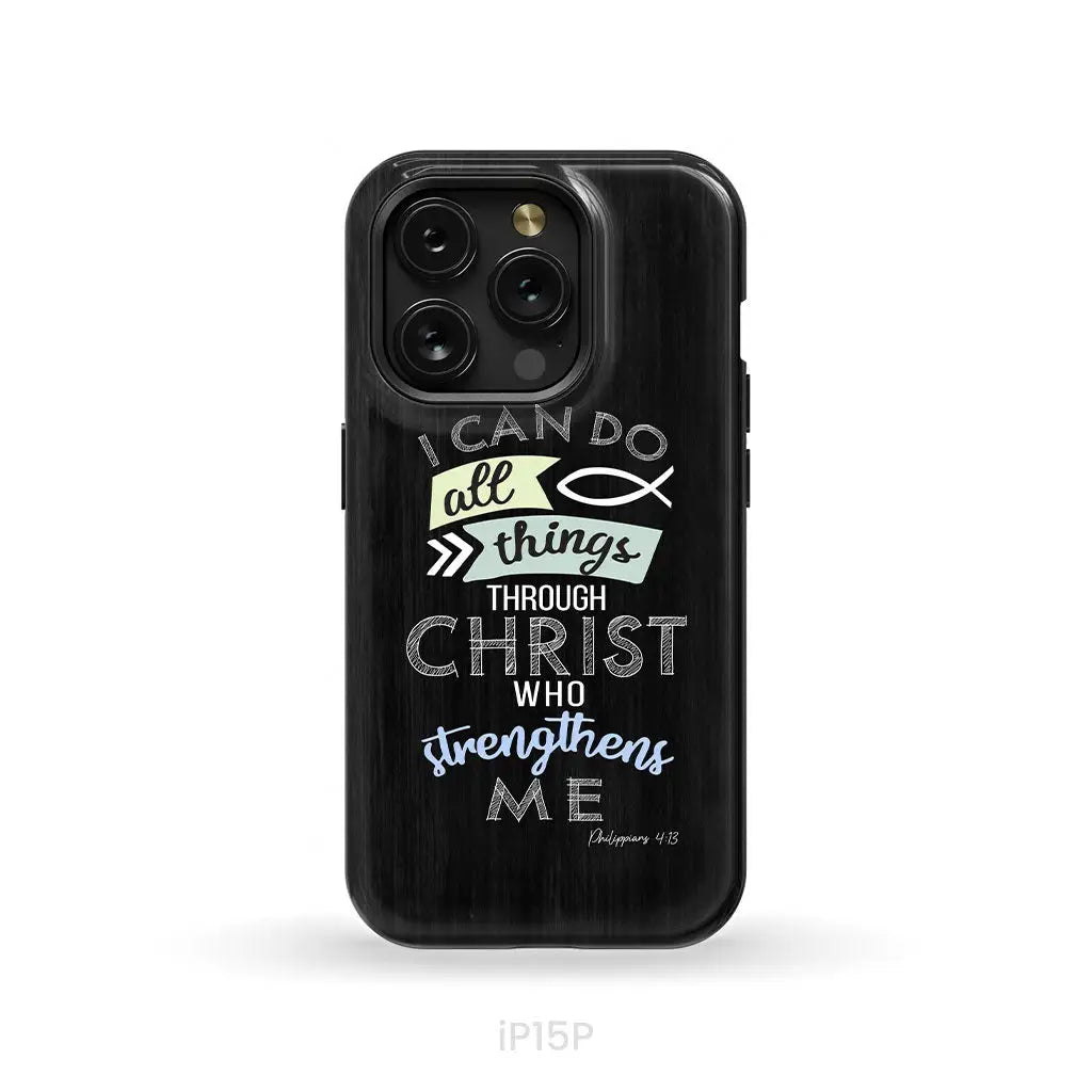 I can do all things through Christ Philippians 4:13 Bible verse phone case iPhone 15 Pro / Tough Case