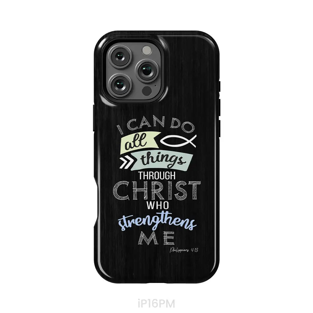 I can do all things through Christ Philippians 4:13 Bible verse phone case iPhone 16 Pro Max / Tough Case
