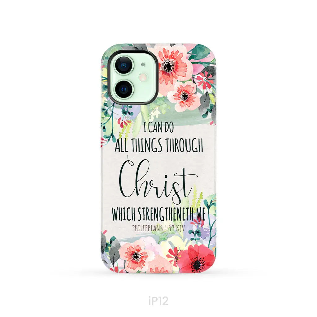I can do all things through Christ Philippians 4:13 KJV phone case Christian phone cases iPhone 12 / Tough Case