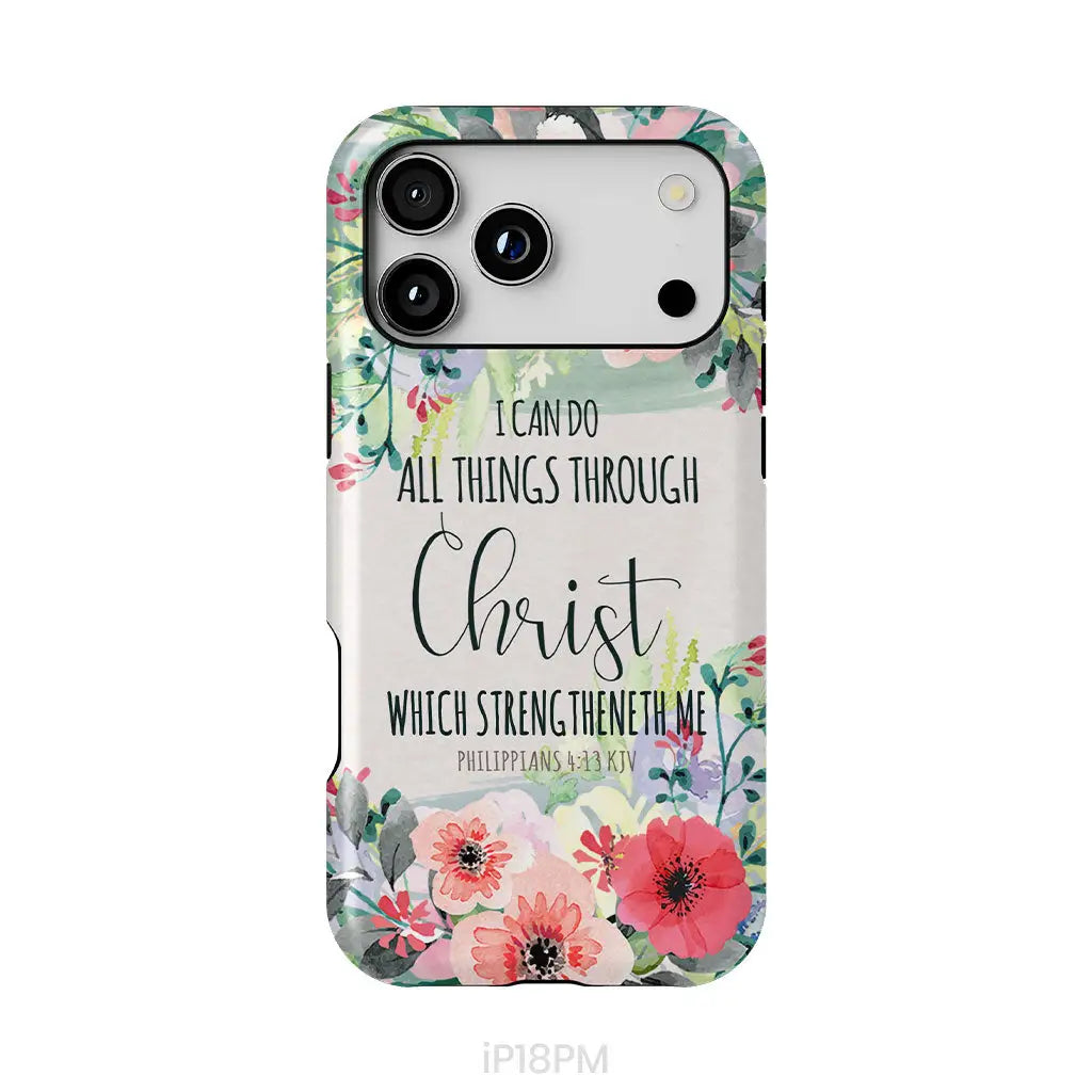 I can do all things through Christ Philippians 4:13 KJV phone case Christian phone cases iPhone 18 Pro Max / Tough Case