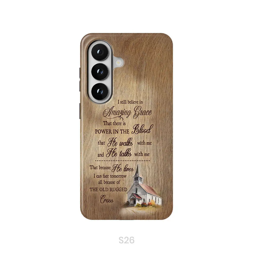 I Still Believe In Amazing Grace Phone Case Samsung Galaxy S26 / Tough Case