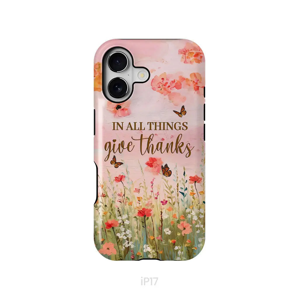 In All Things Give Thanks Flower Field Butterflies Phone Case iPhone 17 / Tough Case