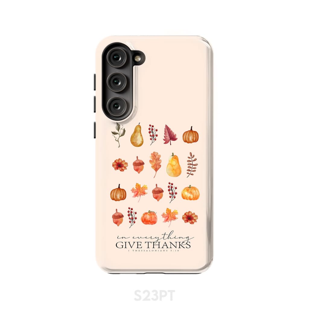 In Everything Give Thanks 1 Thessalonians 5:18 Fall Thanksgiving Phone Case Samsung Galaxy S23 Plus / Tough