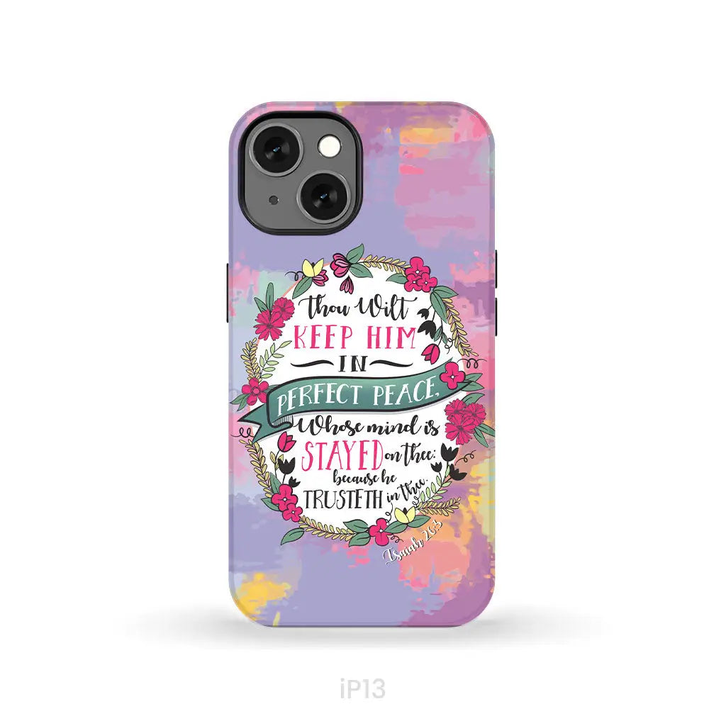 Isaiah 26:3 KJV Thou Wilt Keep Him In Perfect Peace Phone Case iPhone 13