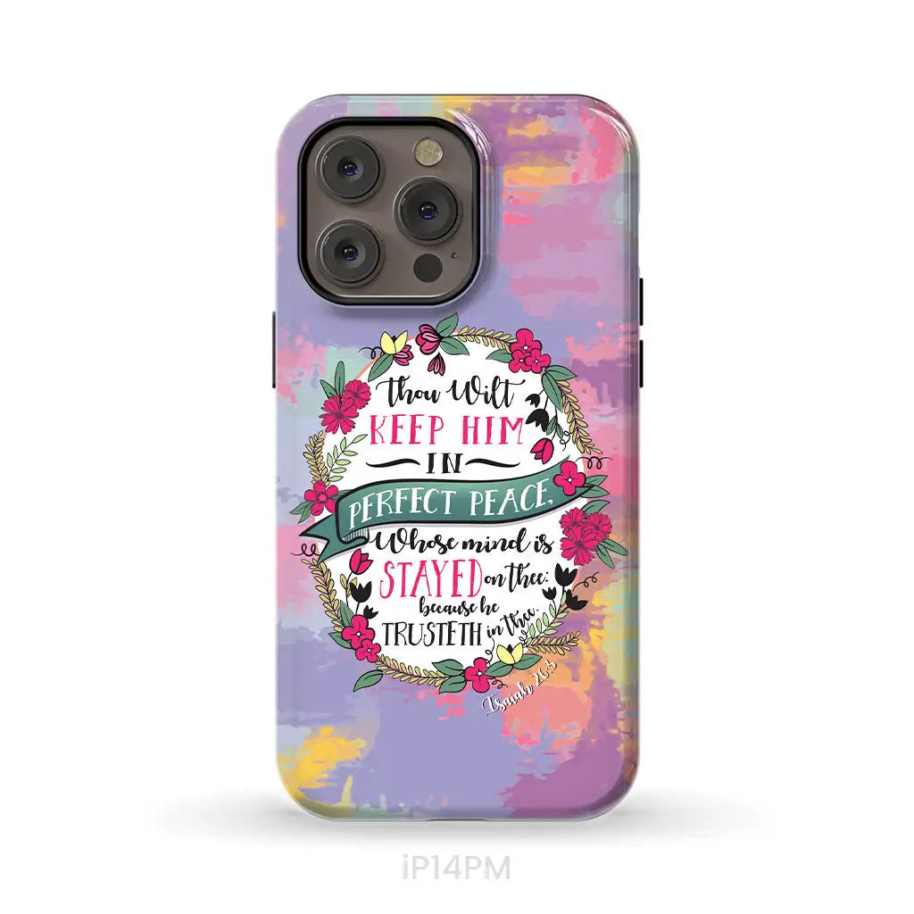 Isaiah 26:3 KJV Thou Wilt Keep Him In Perfect Peace Phone Case iPhone 14 Pro Max