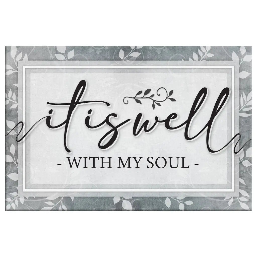 Faith-based wall art with "It Is Well With My Soul," perfect for creating a serene and meaningful atmosphere.