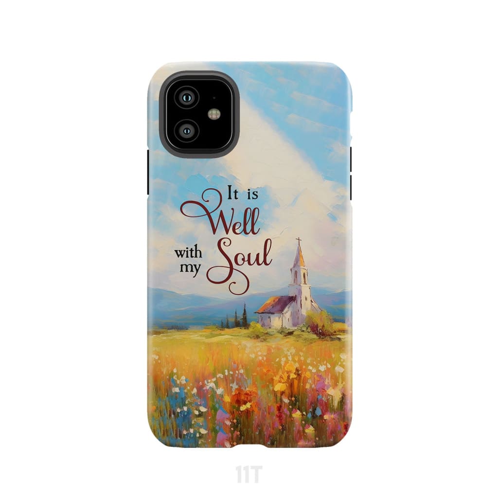 It is Well With My Soul Church Art Phone Case iPhone 11 / Tough