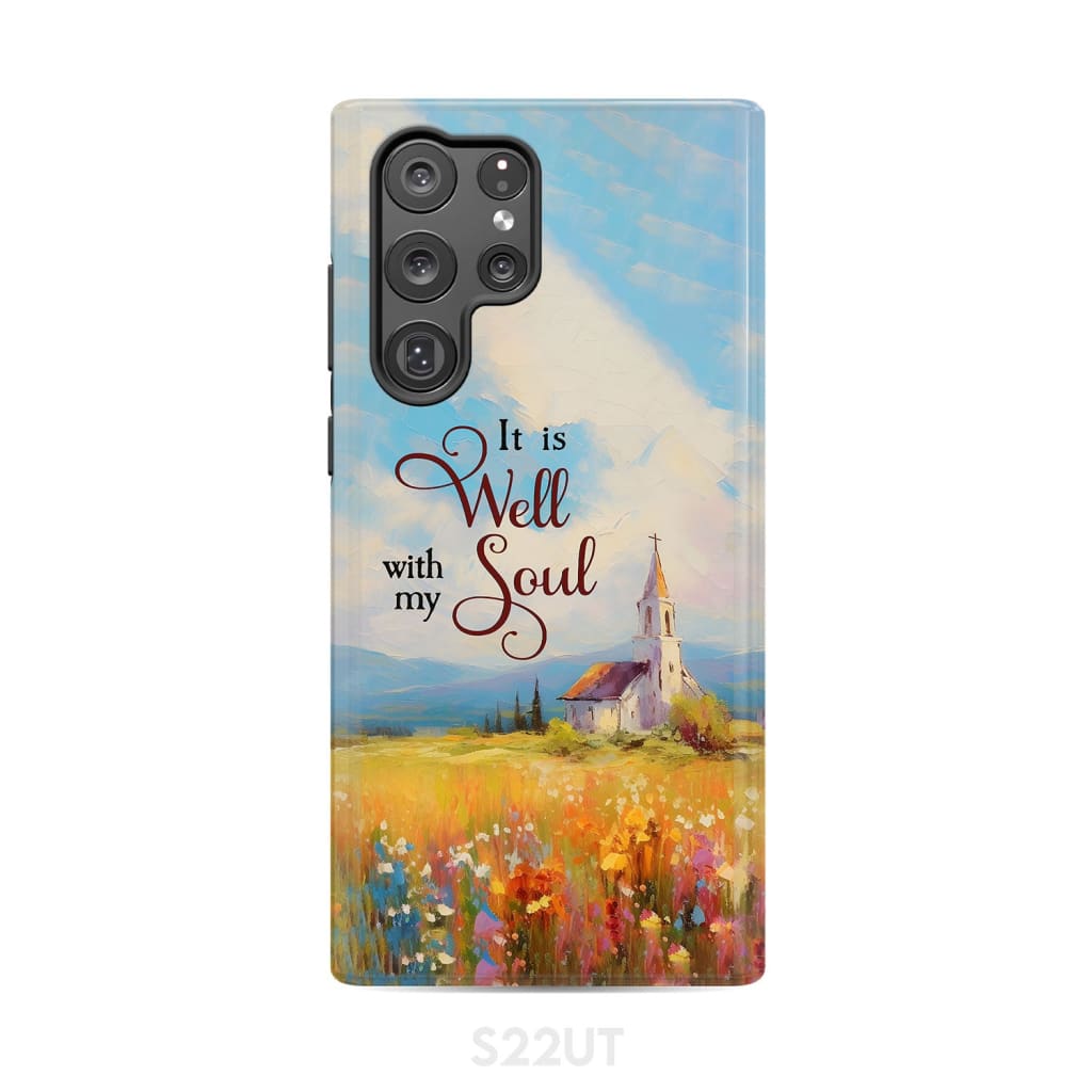It is Well With My Soul Church Art Phone Case Samsung Galaxy S22 Ultra / Tough