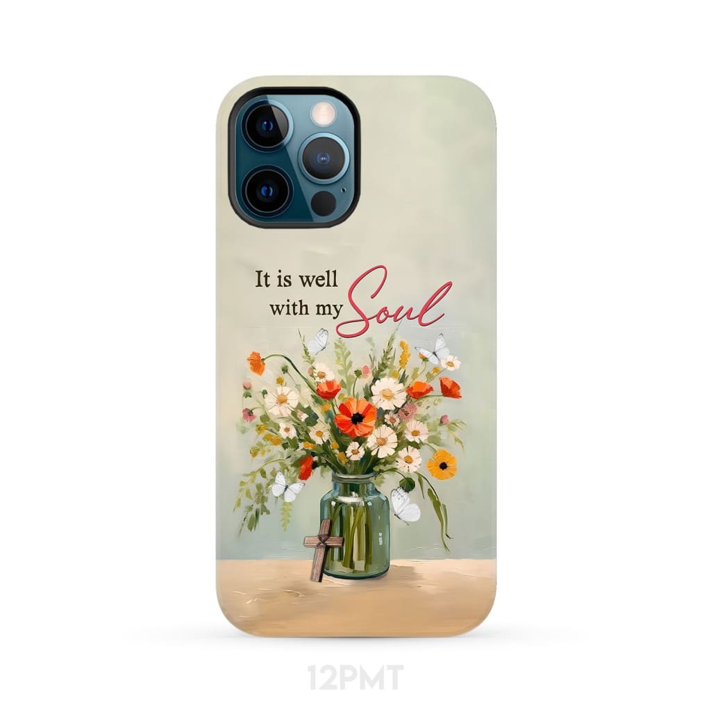 It is Well With My Soul Flowers in Jar Christian Phone Case iPhone 12 Pro Max / Tough