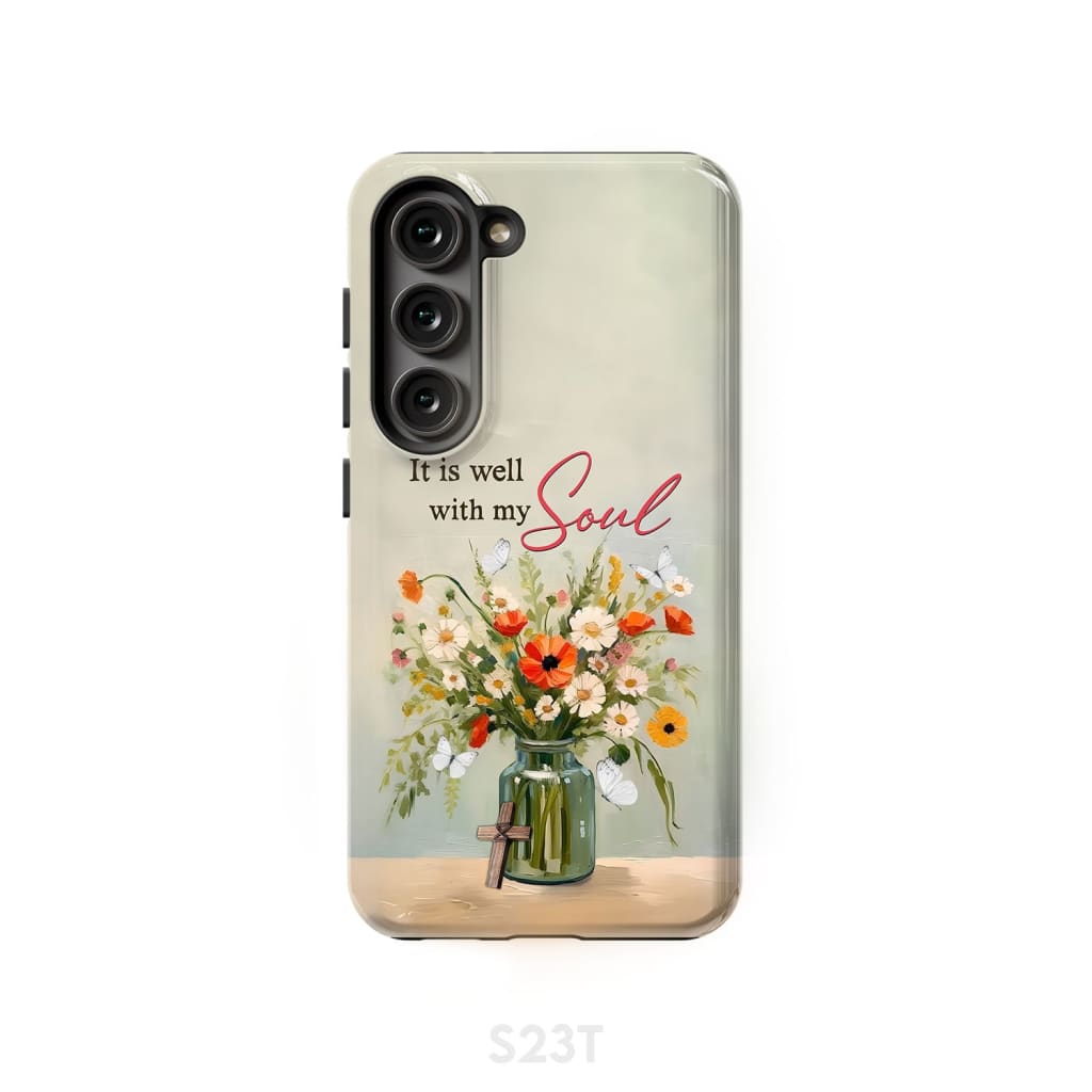 It is Well With My Soul Flowers in Jar Christian Phone Case Samsung Galaxy S23 (Not for FE) / Tough
