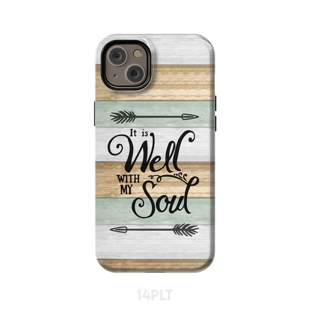 It is Well With My Soul Phone Case iPhone 14 Plus / Tough