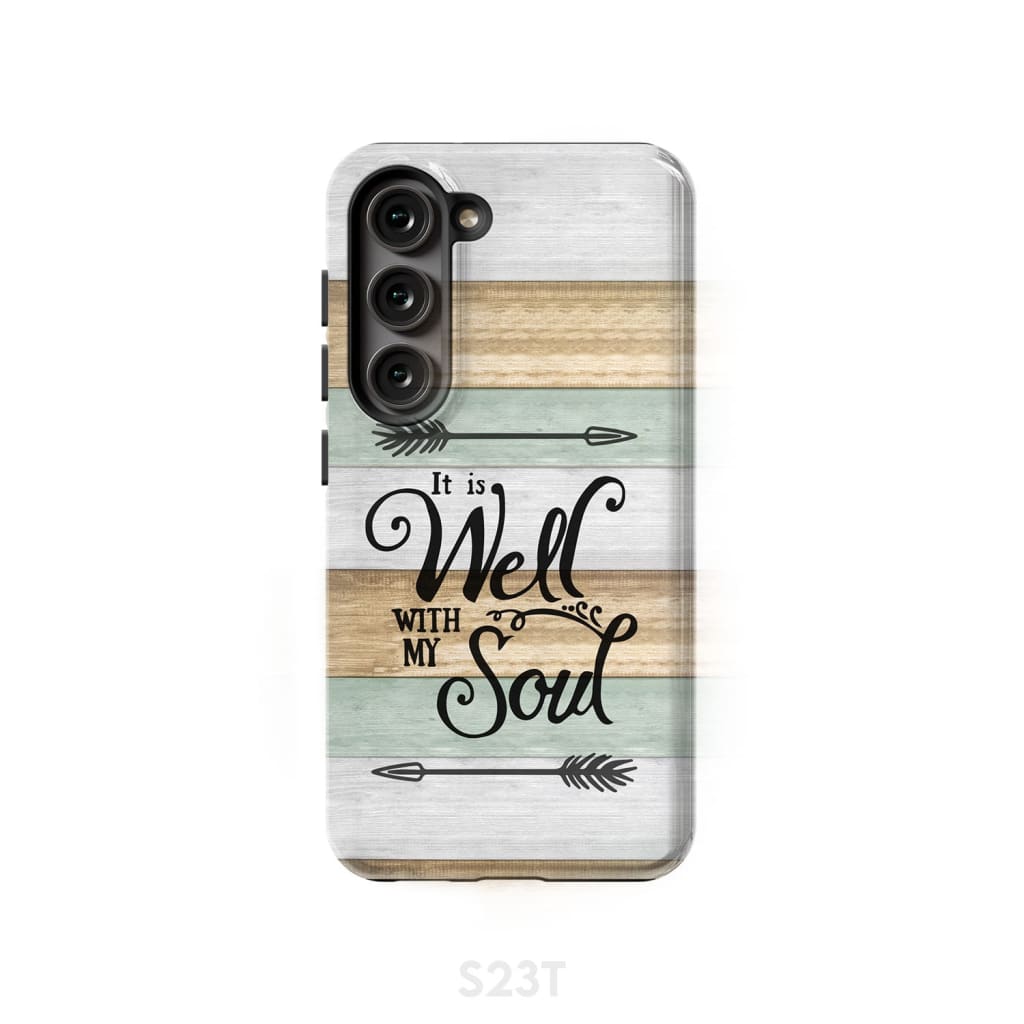 It is Well With My Soul Phone Case Samsung Galaxy S23 (Not for FE) / Tough