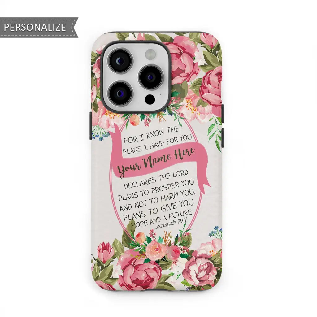 Jeremiah 29:11 For I know the plans have you personalized name iPhone case