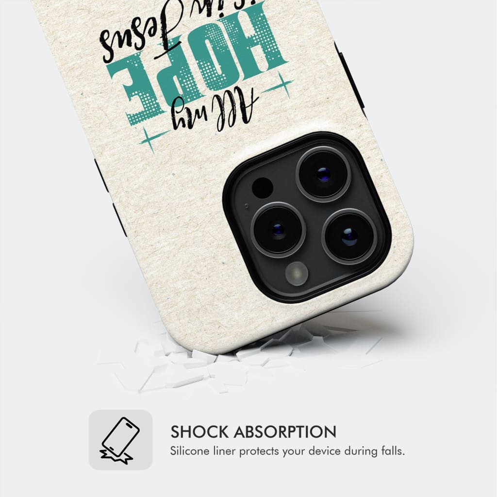 Jesus phone cases: All my hope is in case