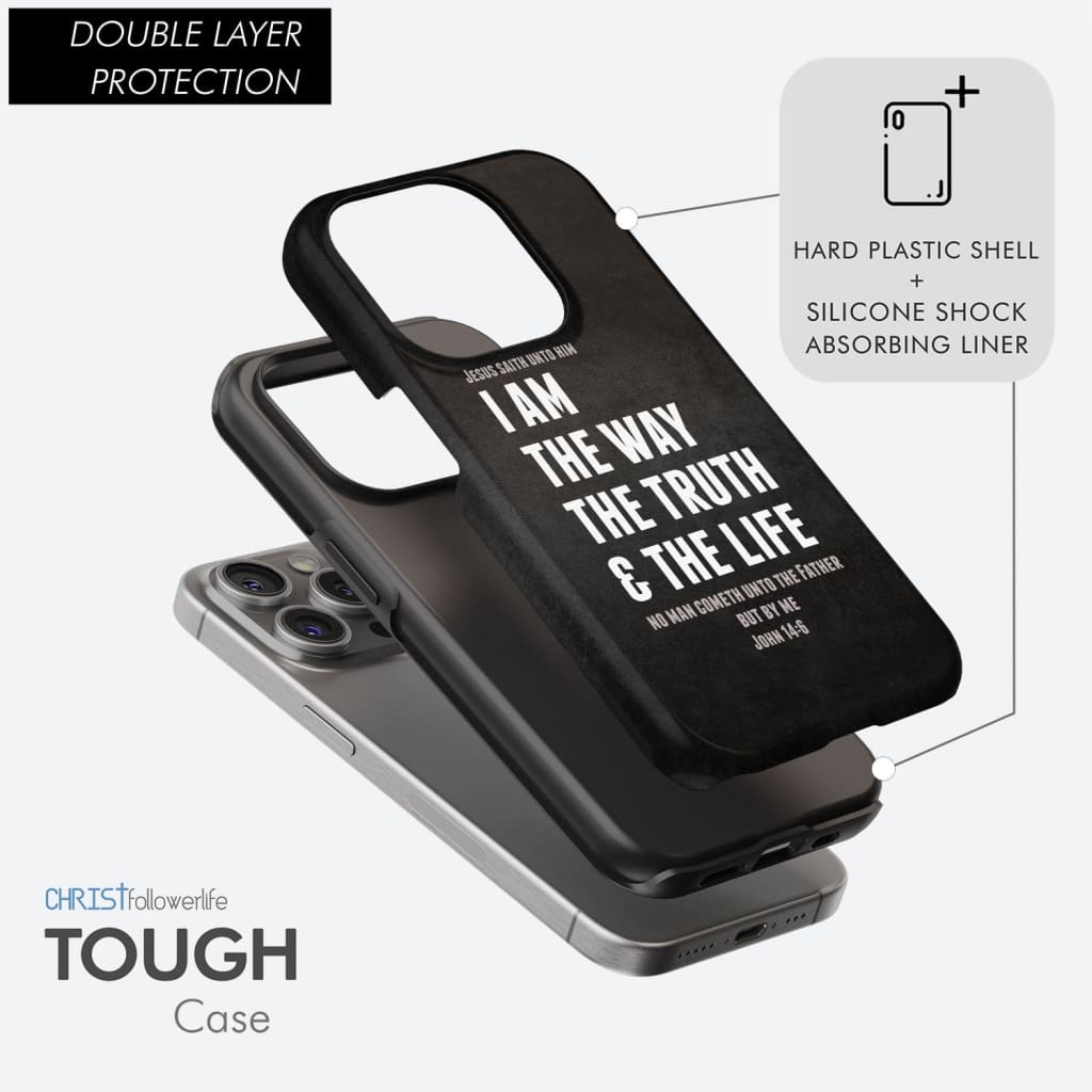 Jesus phone cases: I am the way truth and life John 14:6 Bible verse case