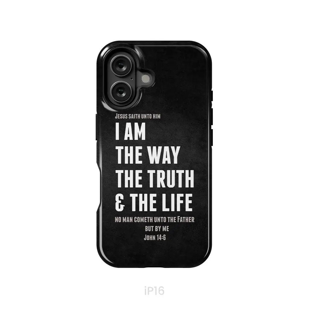 Jesus phone cases: I am the way the truth and the life John 14:6 Bible verse phone case iPhone 16 / Tough Case