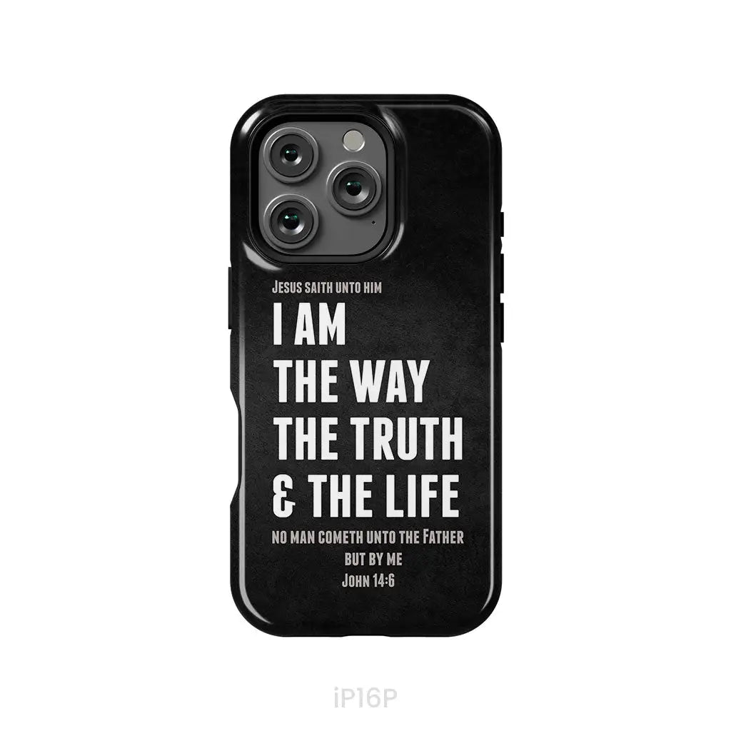 Jesus phone cases: I am the way the truth and the life John 14:6 Bible verse phone case iPhone 16 Pro / Tough Case