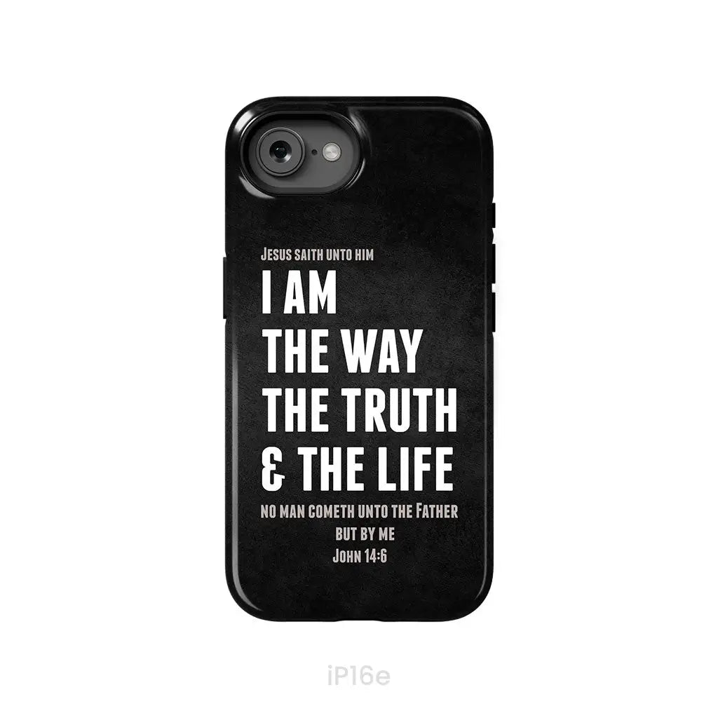 Jesus phone cases: I am the way the truth and the life John 14:6 Bible verse phone case iPhone 16e / Tough Case