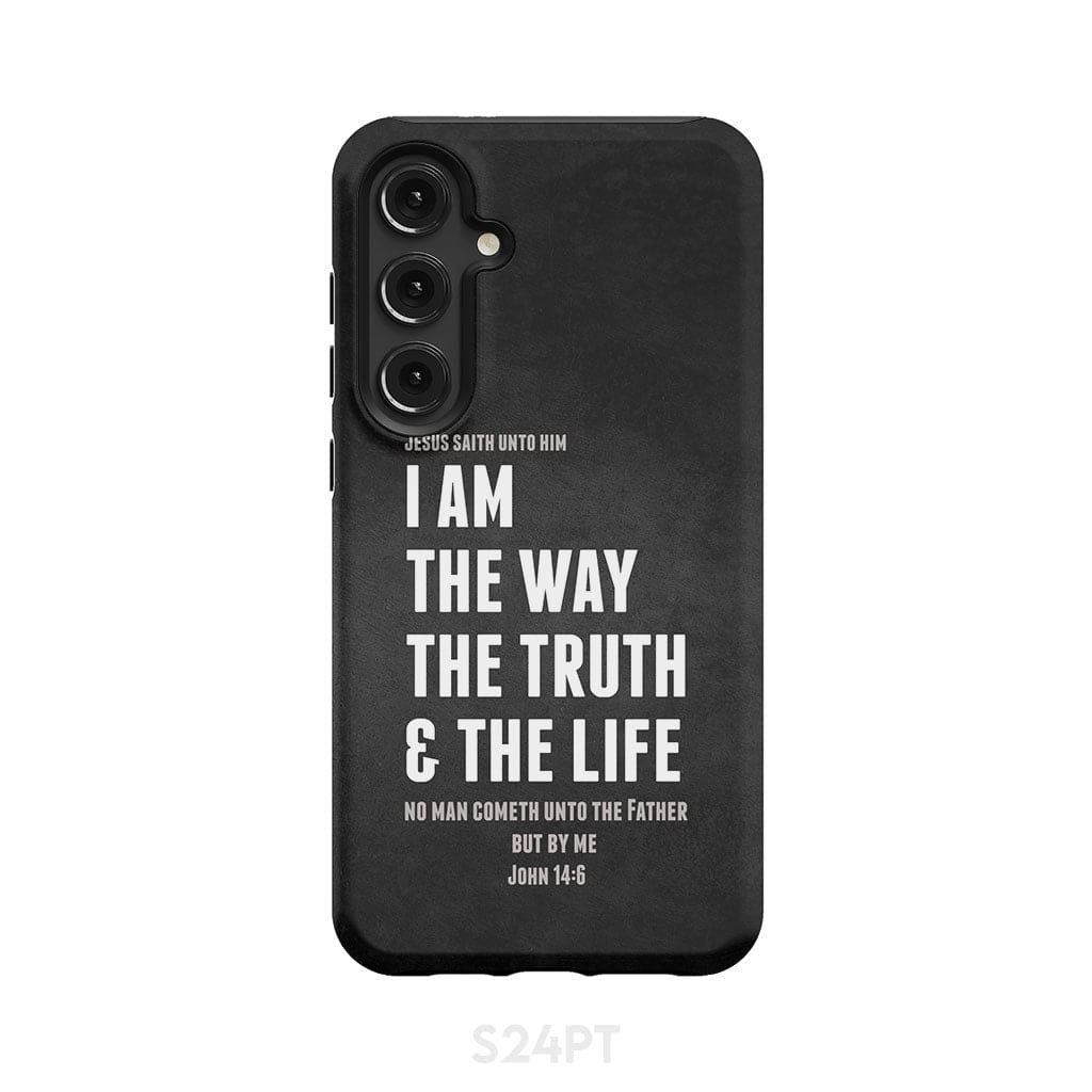 Jesus phone cases: I am the way truth and life John 14:6 Bible verse case Samsung Galaxy S24 Plus / Tough