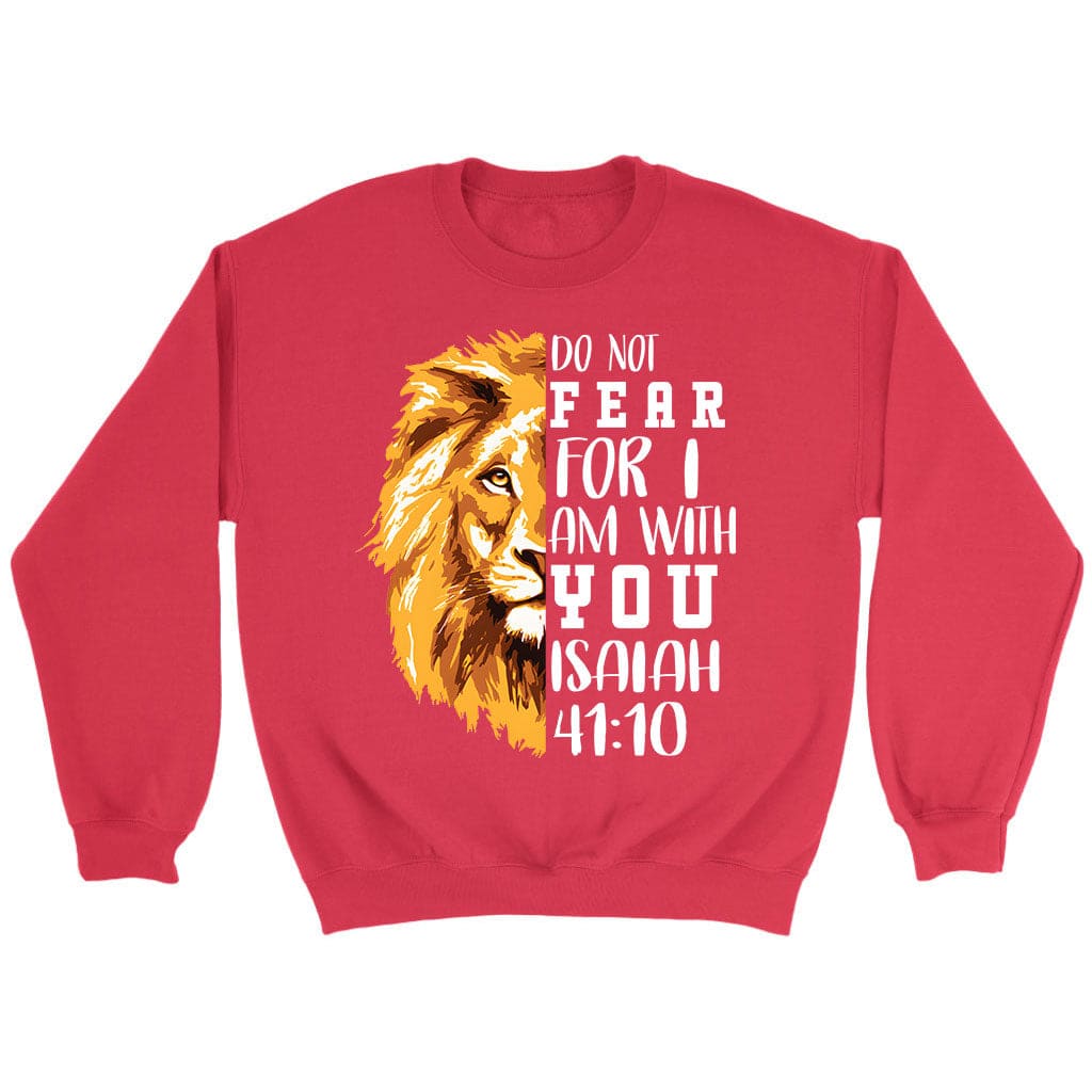 lion do not fear for I am with you sweatshirt Red / S